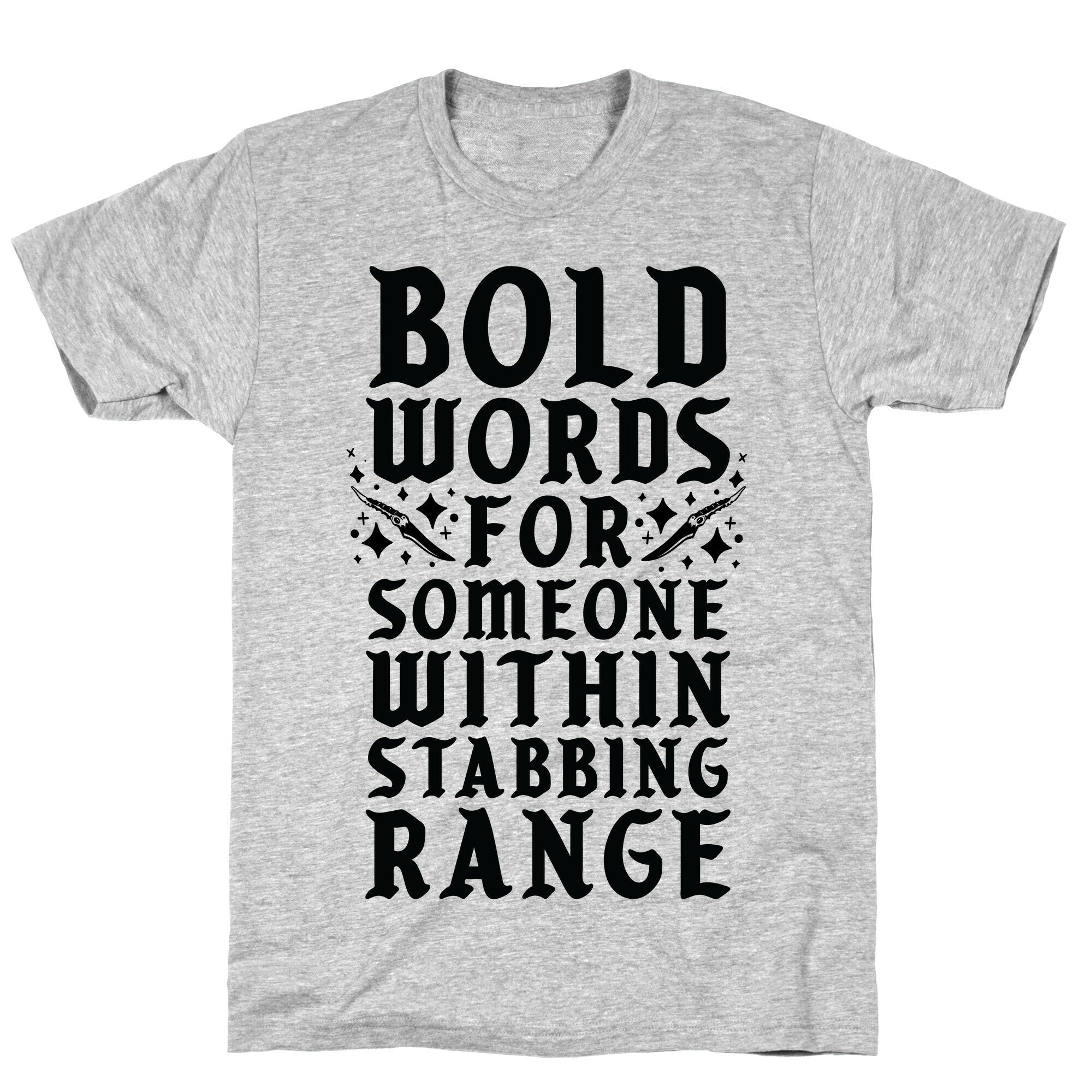 Bold Words For Someone Within Stabbing Range T-Shirt Hoodie, Sweatshirt | CoreVibeTees.com (Image 3)