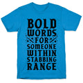 Bold Words For Someone Within Stabbing Range T-Shirt Hoodie, Sweatshirt | CoreVibeTees.com (Image 1)