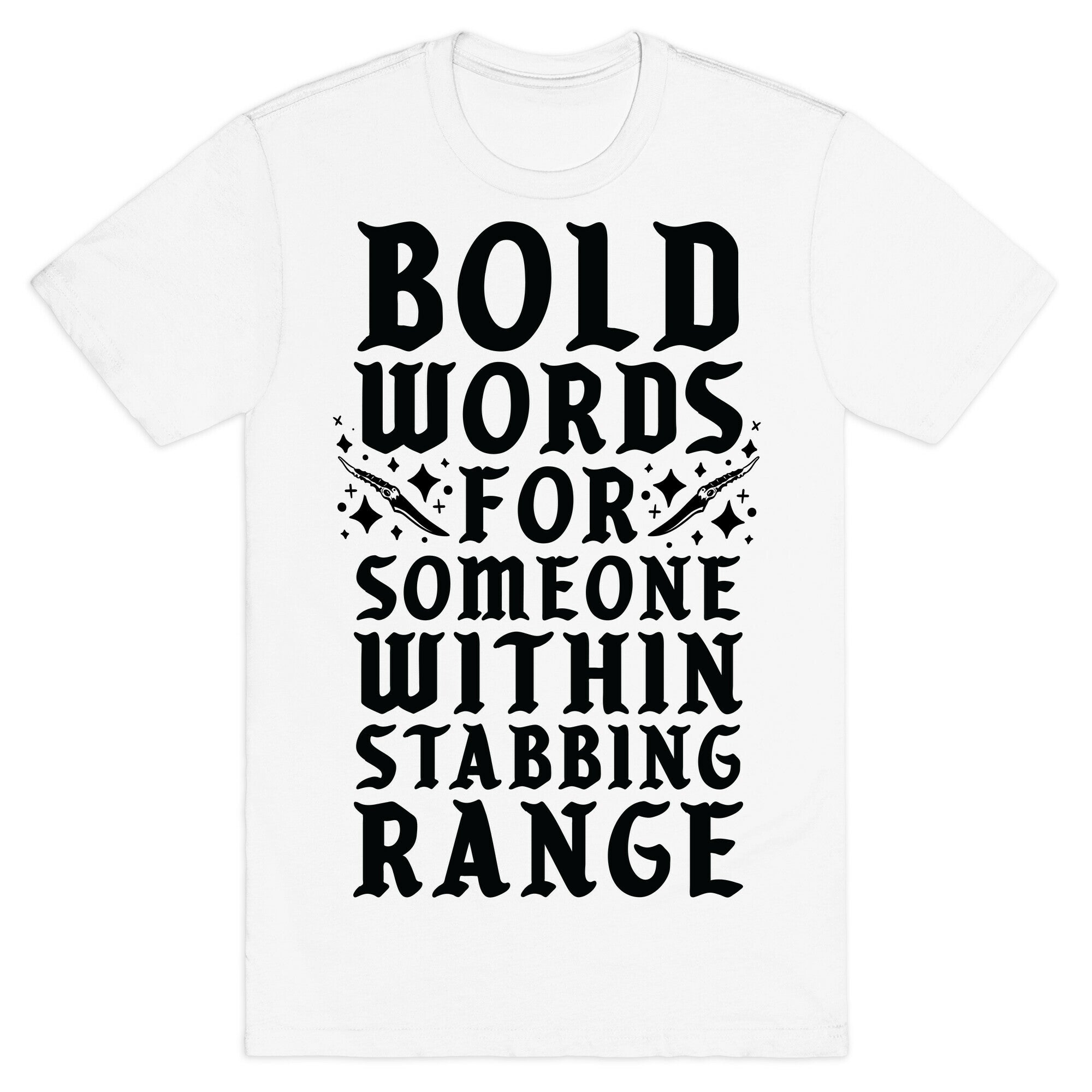 Bold Words For Someone Within Stabbing Range T-Shirt Hoodie, Sweatshirt | CoreVibeTees.com (Image 2)