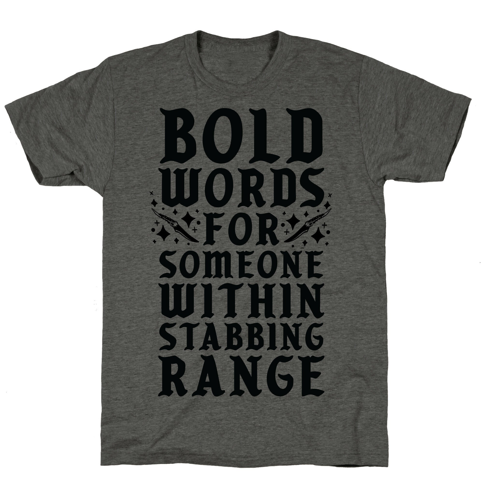 Bold Words For Someone Within Stabbing Range Unisex Triblend Tee Hoodie, Sweatshirt | CoreVibeTees.com (Image 2)