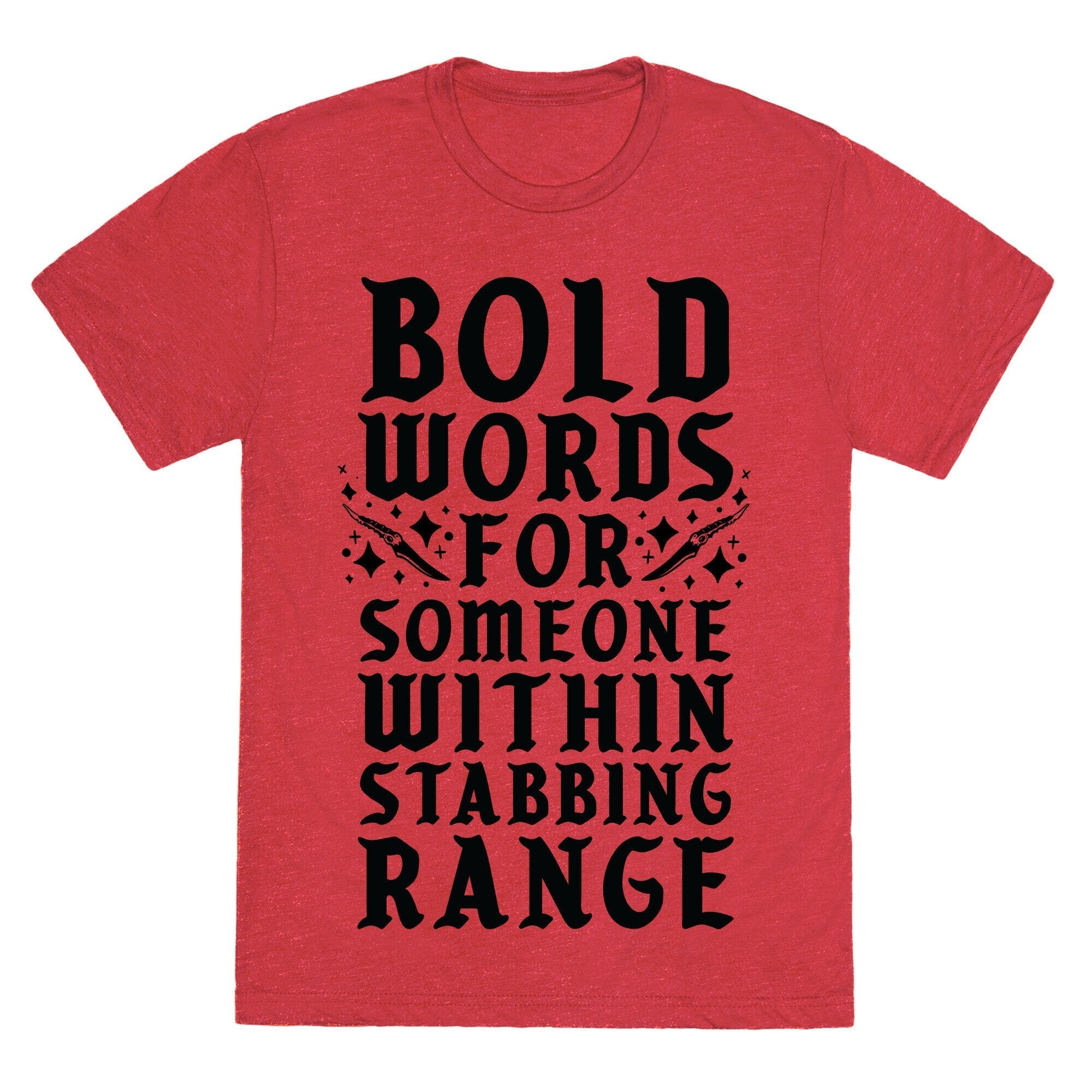 Bold Words For Someone Within Stabbing Range Unisex Triblend Tee Hoodie, Sweatshirt | CoreVibeTees.com (Image 3)