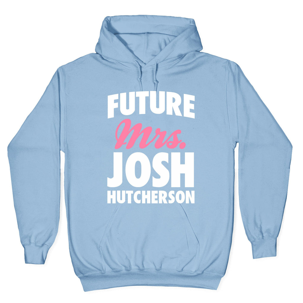 Future Mrs. Josh Hutcherson Hoodie T-Shirts, Sweatshirt | CoreVibeTees.com (Image 4)