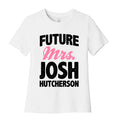 Future Mrs. Josh Hutcherson Women's Cotton Tee Hoodie, Sweatshirt | CoreVibeTees.com (Image 1)