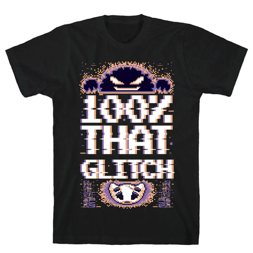 100% That Glitch T-Shirt Hoodie, Sweatshirt | CoreVibeTees.com (Image 1)