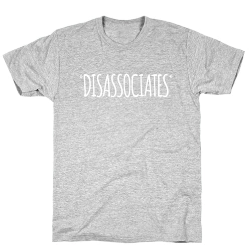 *Disassociates*  T-Shirt Hoodie, Sweatshirt | CoreVibeTees.com (Image 2)