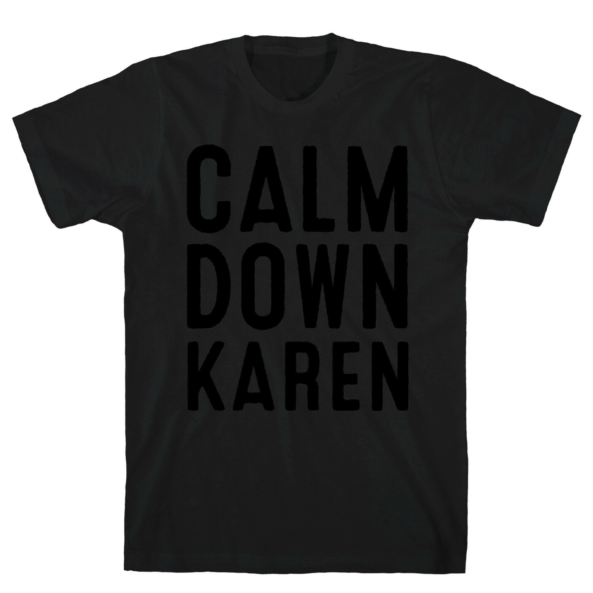 Calm Down Karen T-Shirt Hoodie, Sweatshirt | CoreVibeTees.com (Image 1)
