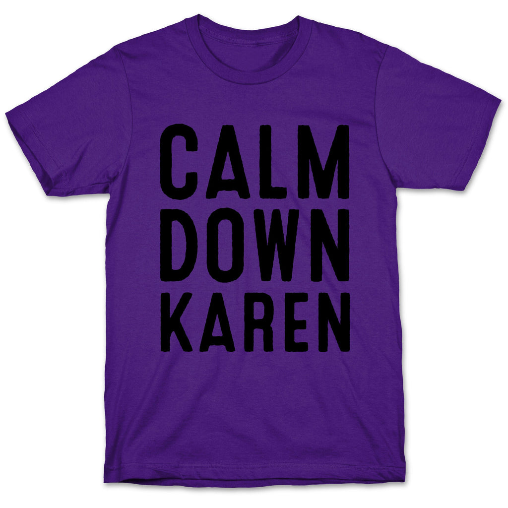 Calm Down Karen T-Shirt Hoodie, Sweatshirt | CoreVibeTees.com (Image 5)