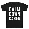 Calm Down Karen White Print T-Shirt Hoodie, Sweatshirt | CoreVibeTees.com (Image 1)