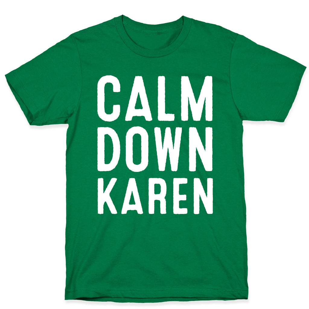 Calm Down Karen White Print T-Shirt Hoodie, Sweatshirt | CoreVibeTees.com (Image 3)