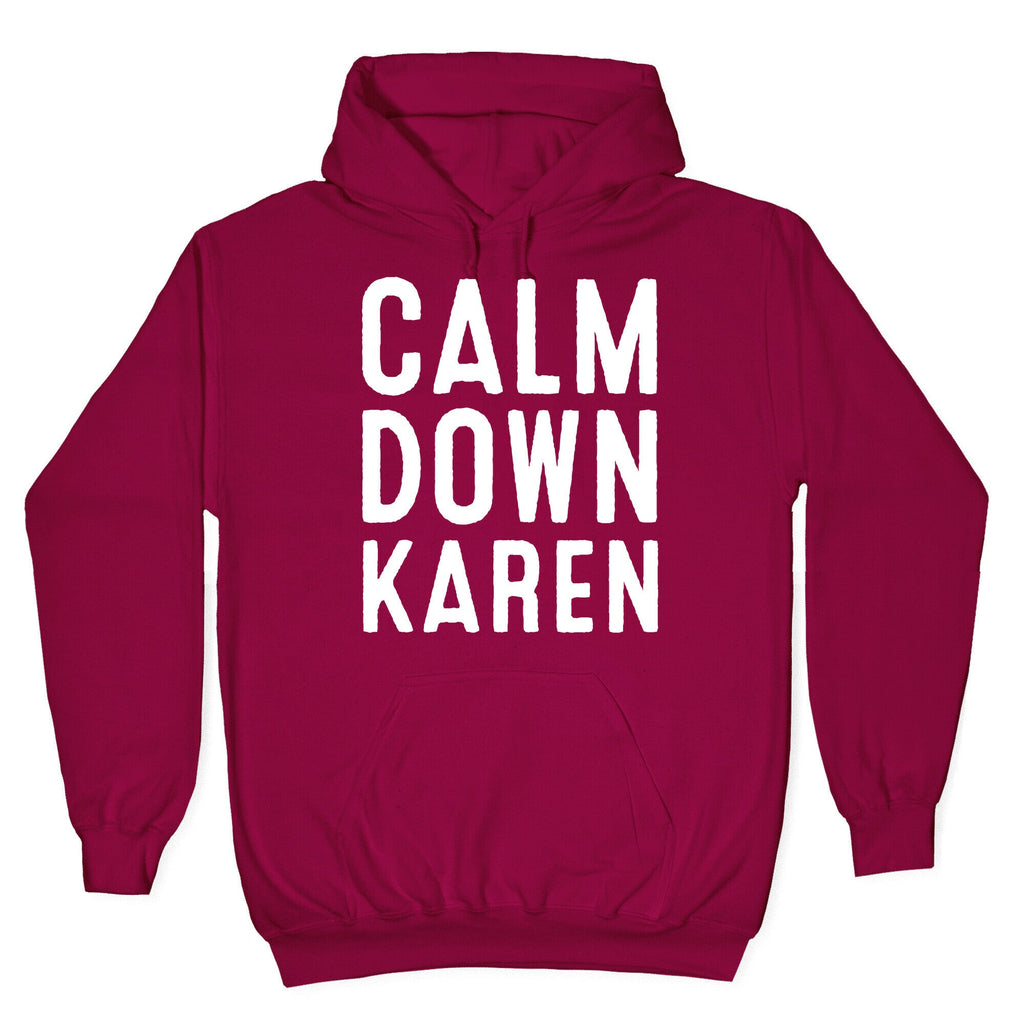 Calm Down Karen White Print Hoodie T-Shirts, Sweatshirt | CoreVibeTees.com (Image 5)