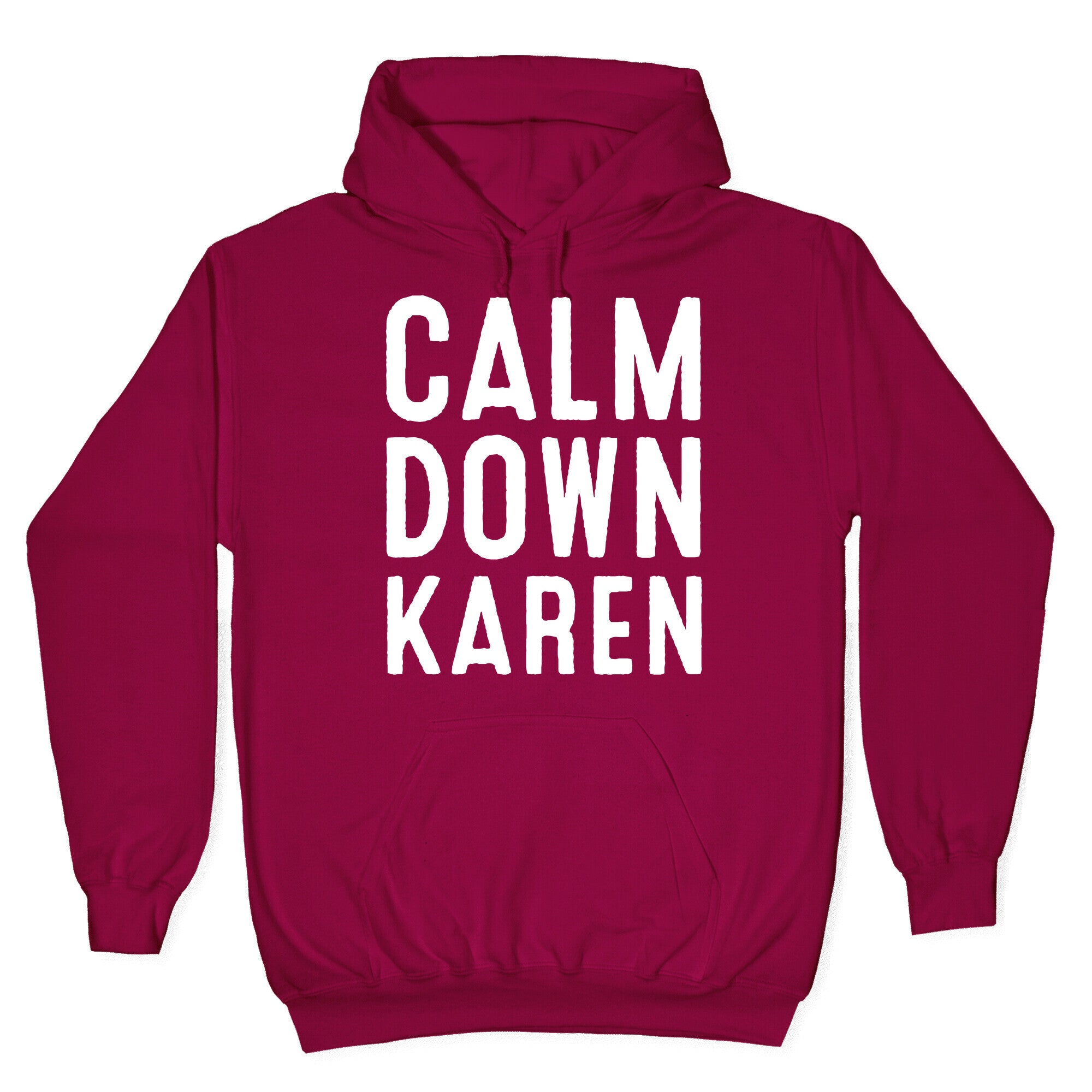 Calm Down Karen White Print Hoodie T-Shirts, Sweatshirt | CoreVibeTees.com (Image 5)