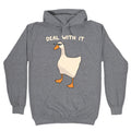 Deal With It (Goose) Hoodie Style001 T-Shirts, Sweatshirt | CoreVibeTees.com (Image 1)