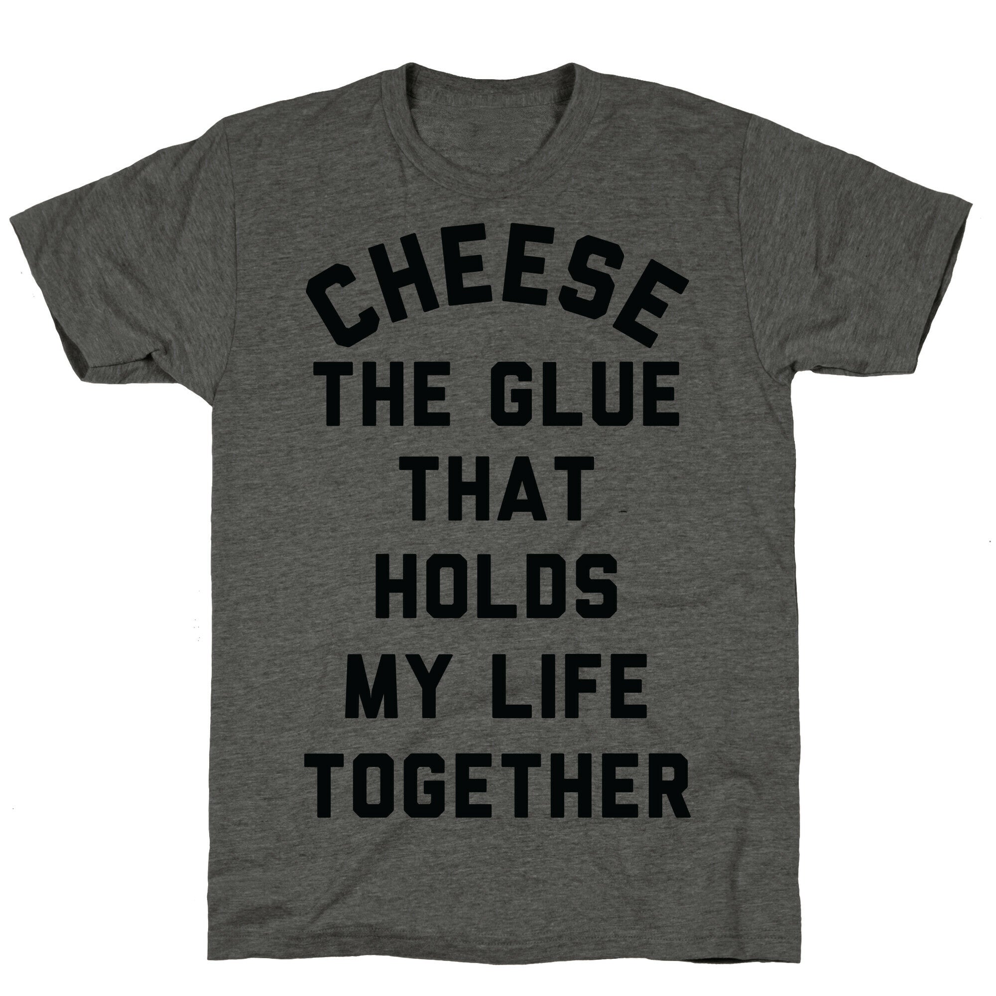 Cheese The Glue that Holds My Life Together Unisex Triblend Tee Hoodie, Sweatshirt | CoreVibeTees.com (Image 2)