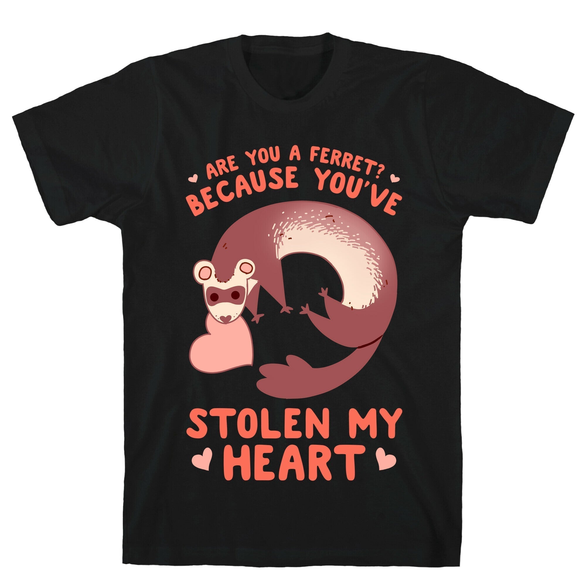 Are You A Ferret? Because You've Stolen My Heart T-Shirt Style001 Hoodie, Sweatshirt | CoreVibeTees.com (Image 1)
