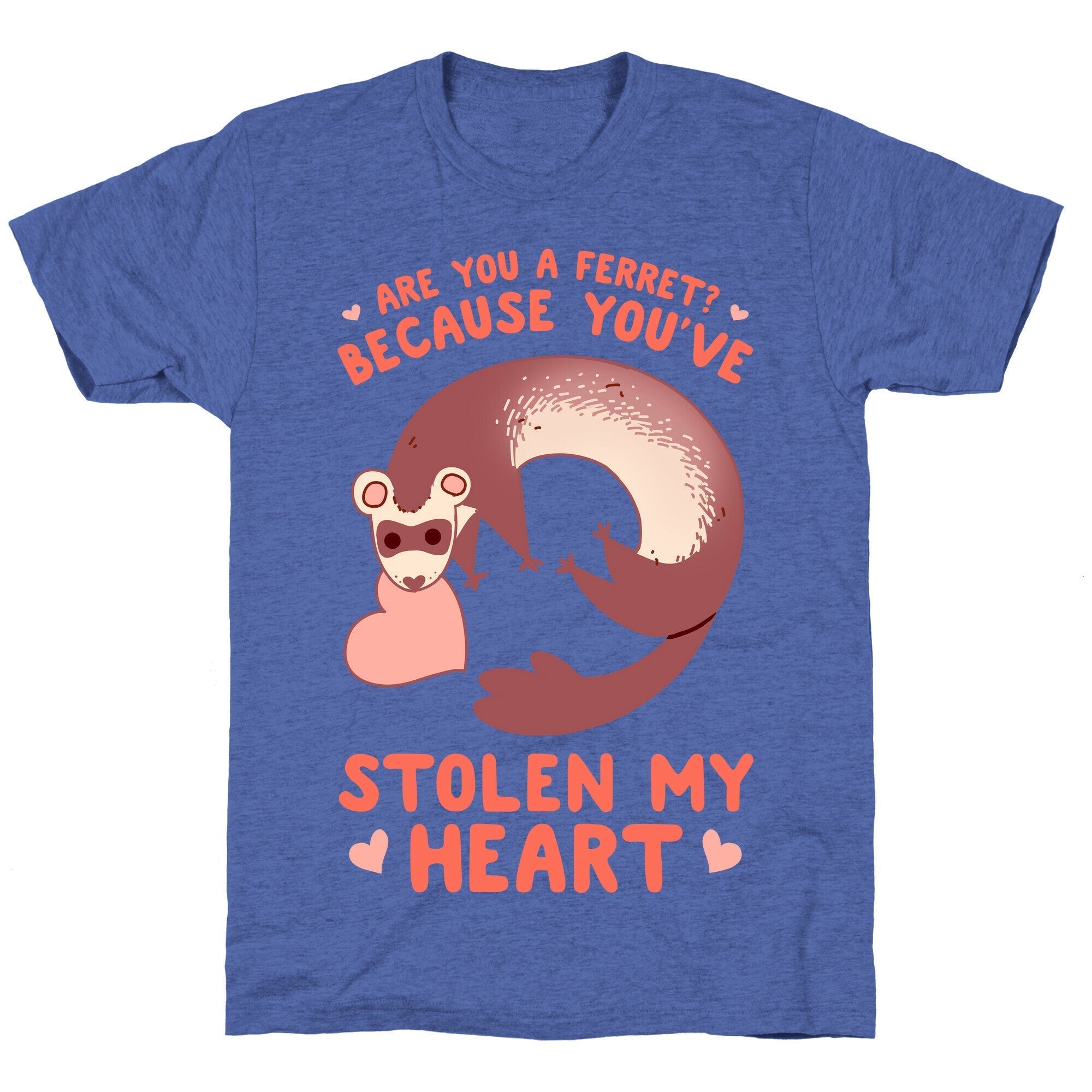 Are You A Ferret? Because You've Stolen My Heart Unisex Triblend Tee Style001 Hoodie, Sweatshirt | CoreVibeTees.com (Image 5)