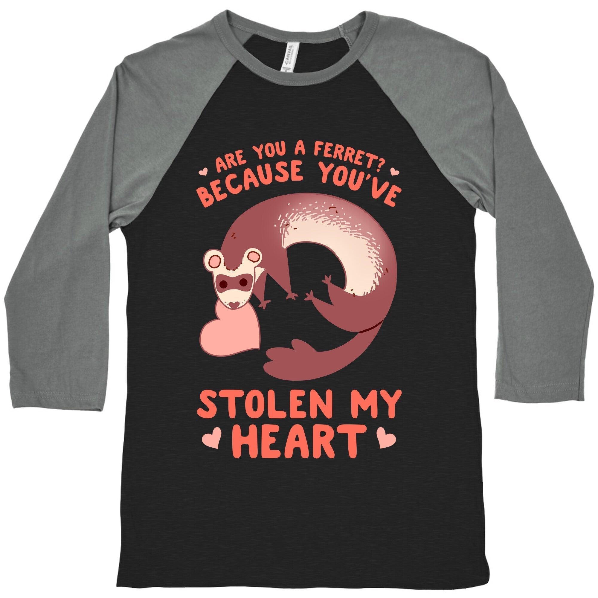 Are You A Ferret? Because You've Stolen My Heart Baseball Tee Style001 Hoodie, Sweatshirt | CoreVibeTees.com (Image 1)