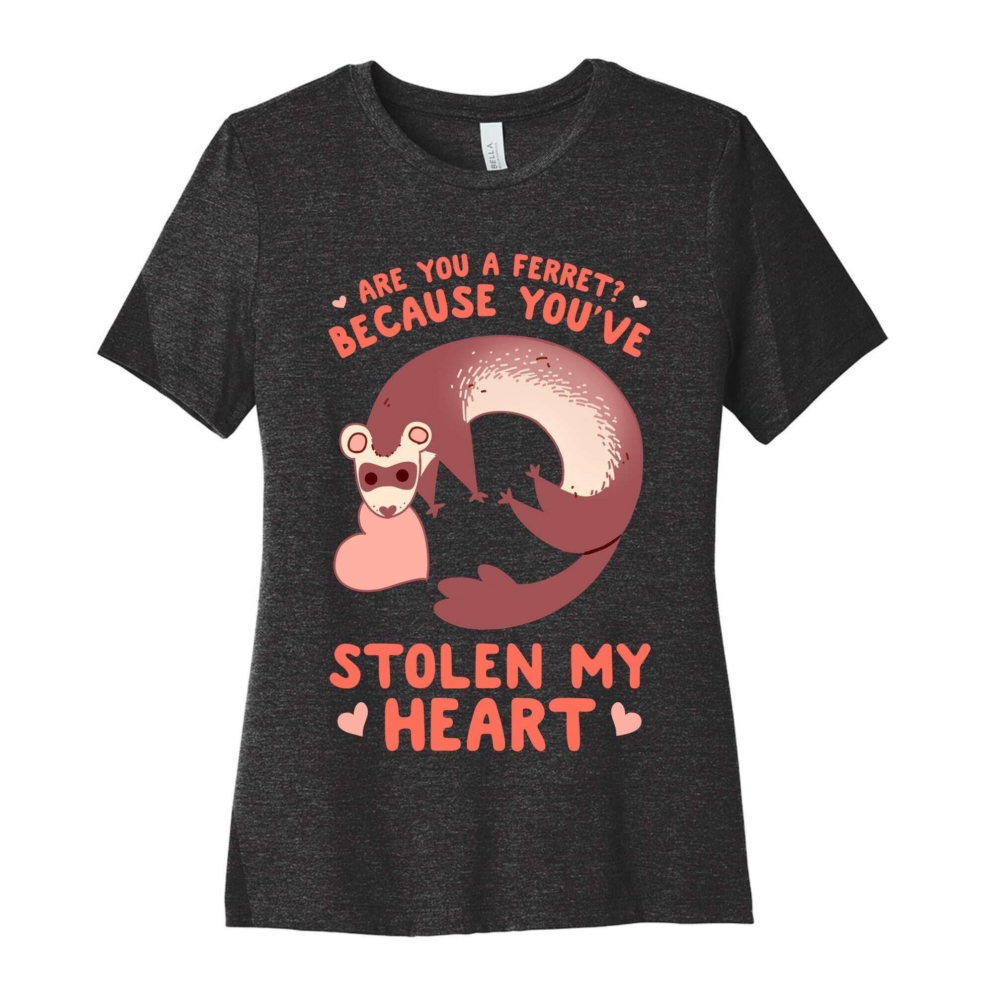 Are You A Ferret? Because You've Stolen My Heart Women's Cotton Tee Style001 Hoodie, Sweatshirt | CoreVibeTees.com (Image 1)