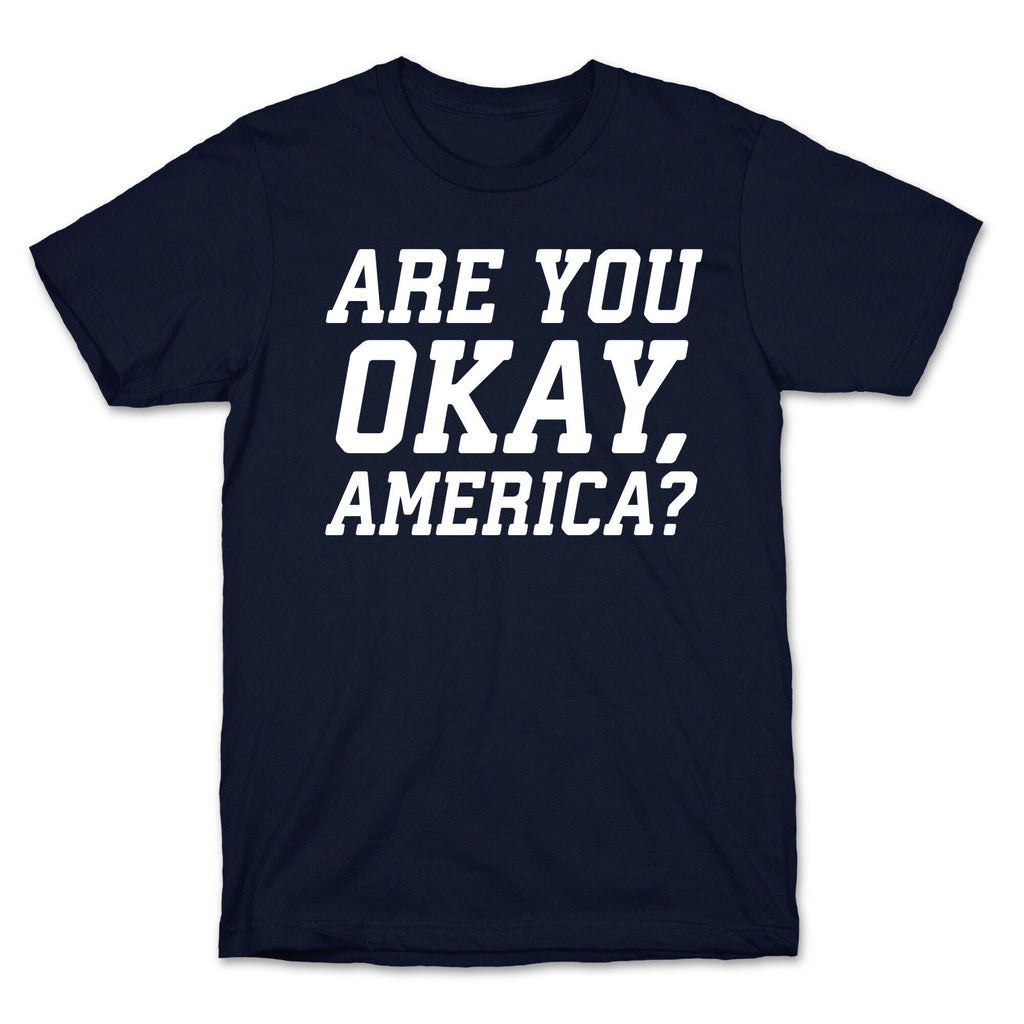 Are You Okay, America? T-Shirt Hoodie, Sweatshirt | CoreVibeTees.com (Image 4)