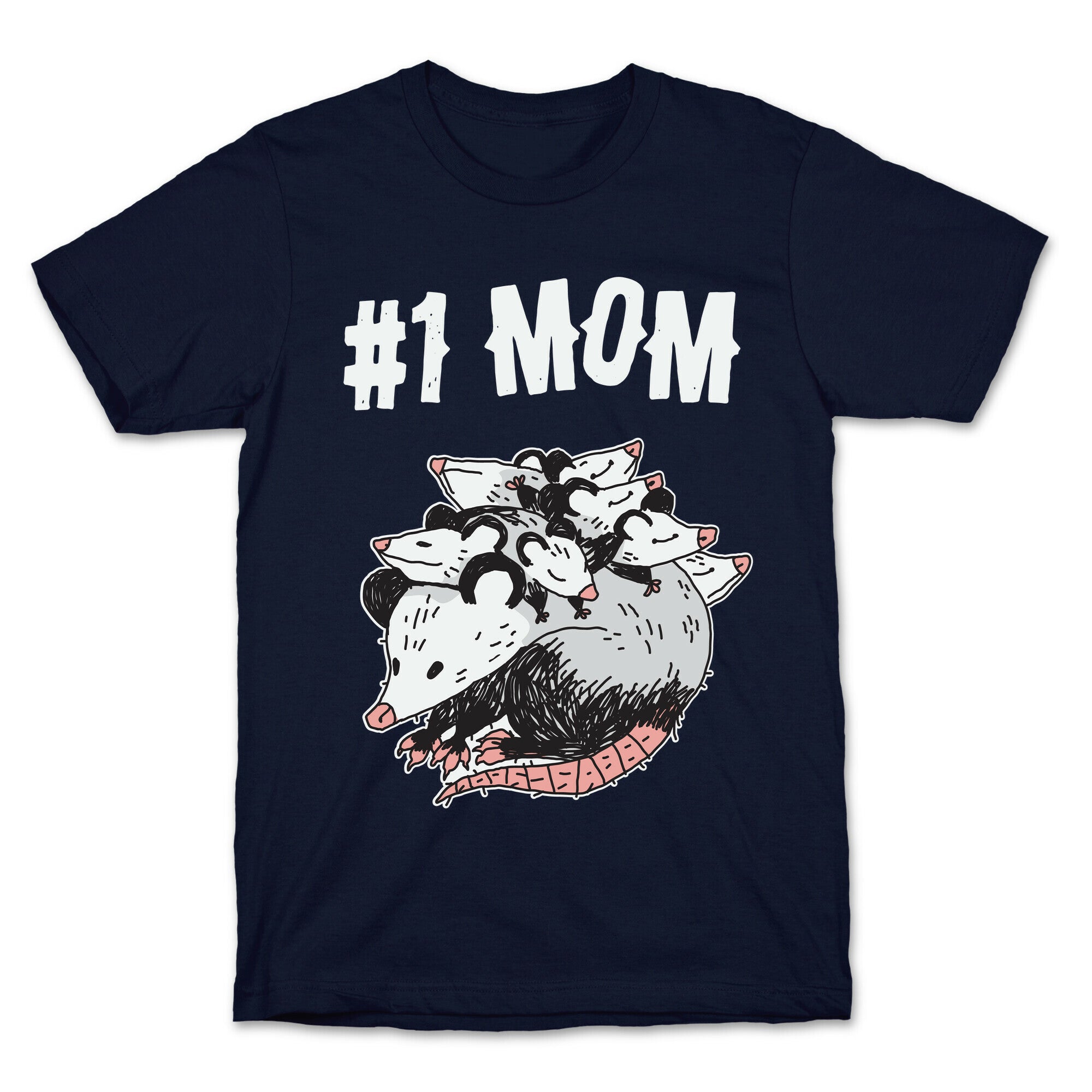 #1 Mom Opossum  T-Shirt