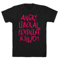 Angry Liberal Feminist Killjoy T-Shirt Hoodie, Sweatshirt | CoreVibeTees.com (Image 1)