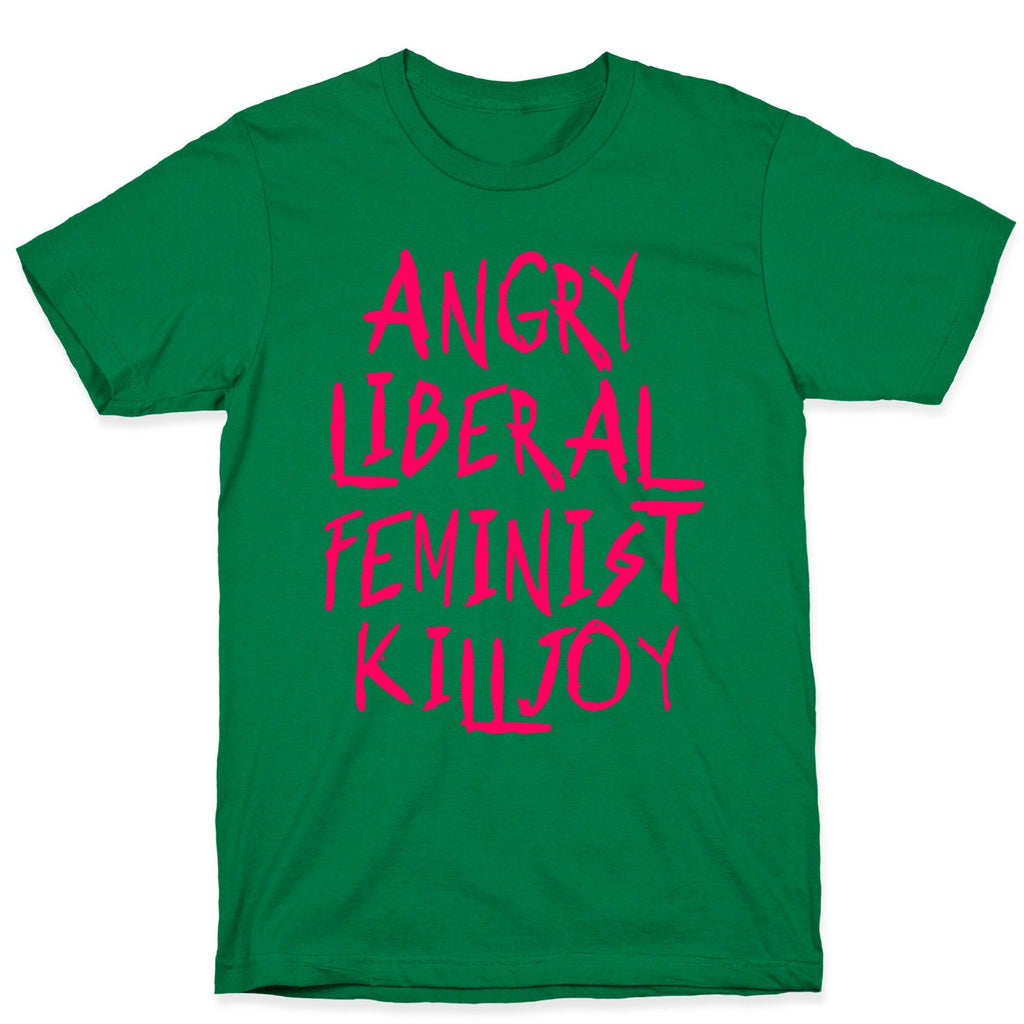 Angry Liberal Feminist Killjoy T-Shirt Hoodie, Sweatshirt | CoreVibeTees.com (Image 3)