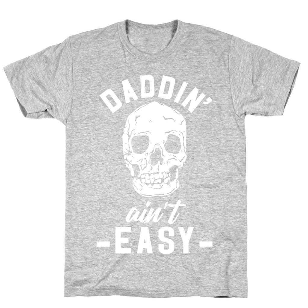 Daddin' Ain't Easy T-Shirt Hoodie, Sweatshirt | CoreVibeTees.com (Image 2)