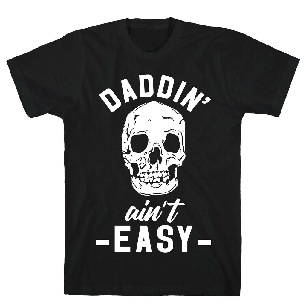 Daddin' Ain't Easy T-Shirt Hoodie, Sweatshirt | CoreVibeTees.com (Image 1)