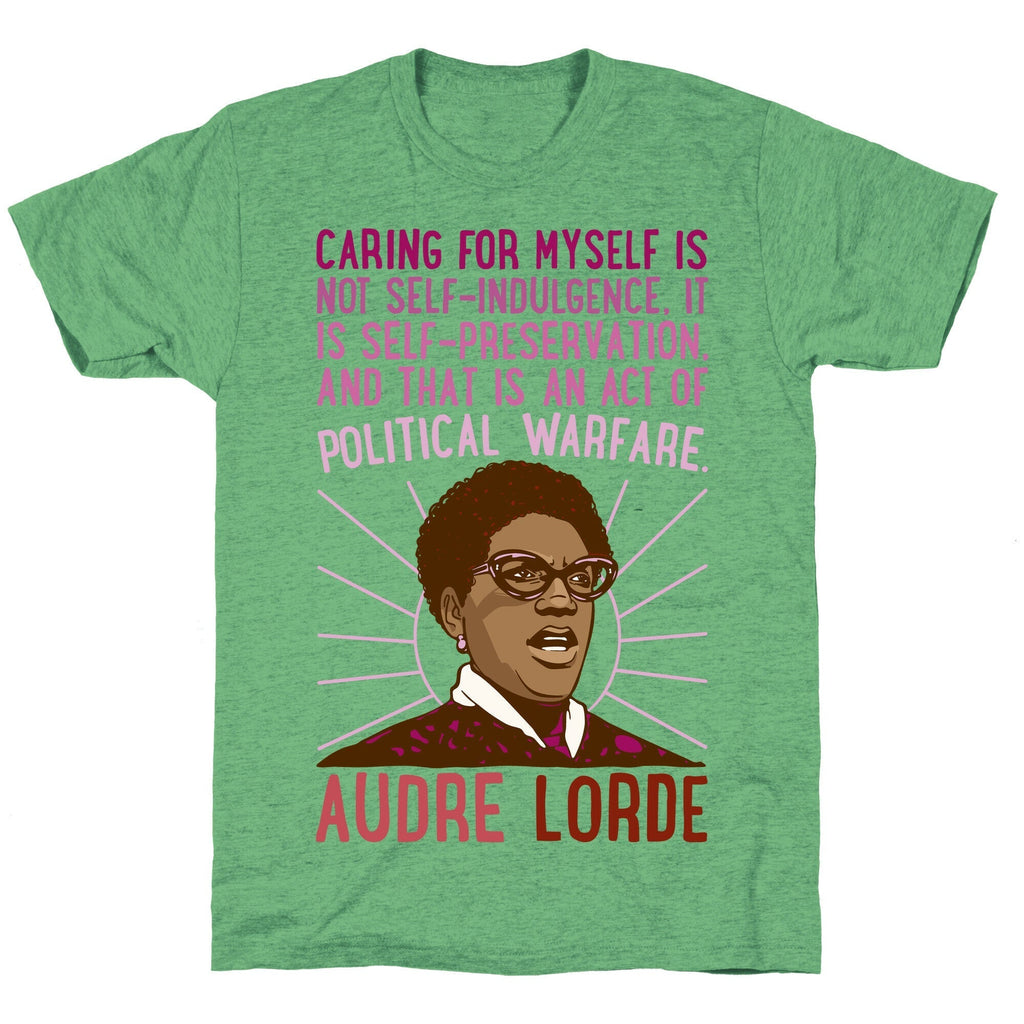 Caring For Myself Is Not Self-Indulgence It Is Self Preservation Audre Lorde Quote White Print Unisex Triblend... (Image 2)