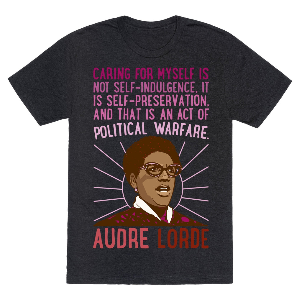 Caring For Myself Is Not Self-Indulgence It Is Self Preservation Audre Lorde Quote White Print Unisex Triblend... (Image 1)