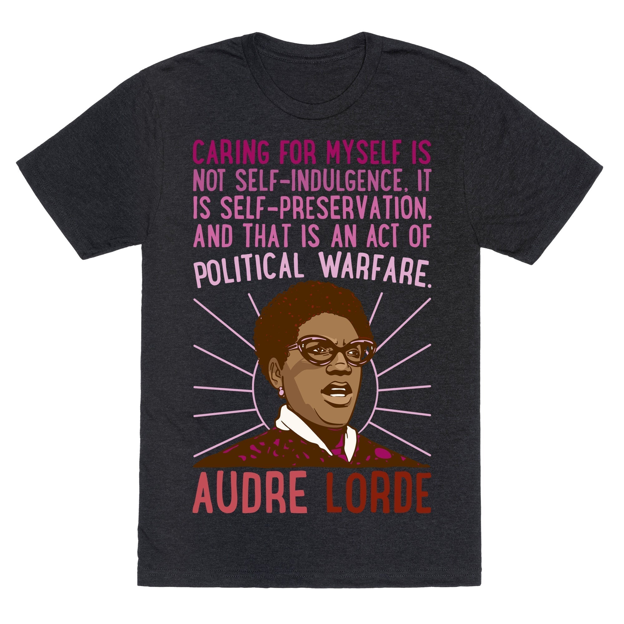 Caring For Myself Is Not Self-Indulgence It Is Self Preservation Audre Lorde Quote White Print Unisex Triblend... (Image 1)