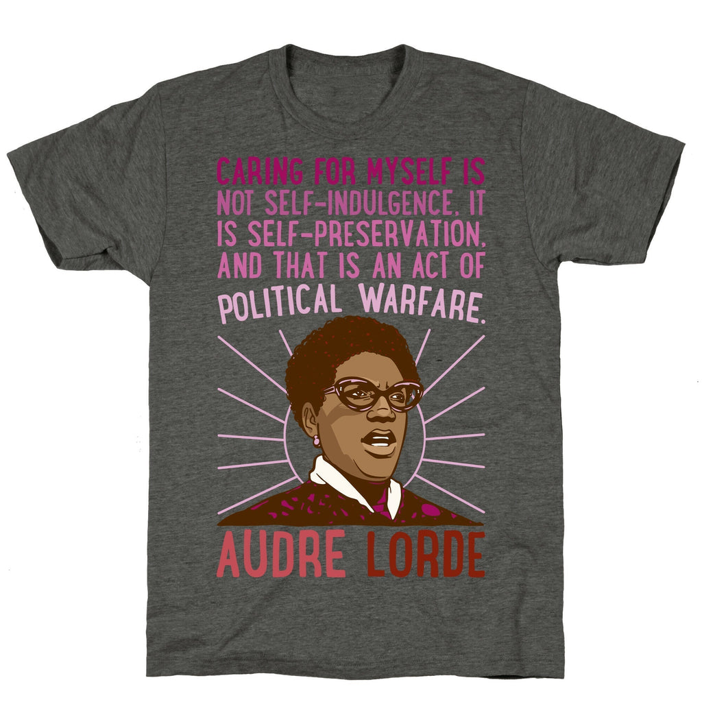 Caring For Myself Is Not Self-Indulgence It Is Self Preservation Audre Lorde Quote White Print Unisex Triblend... (Image 3)