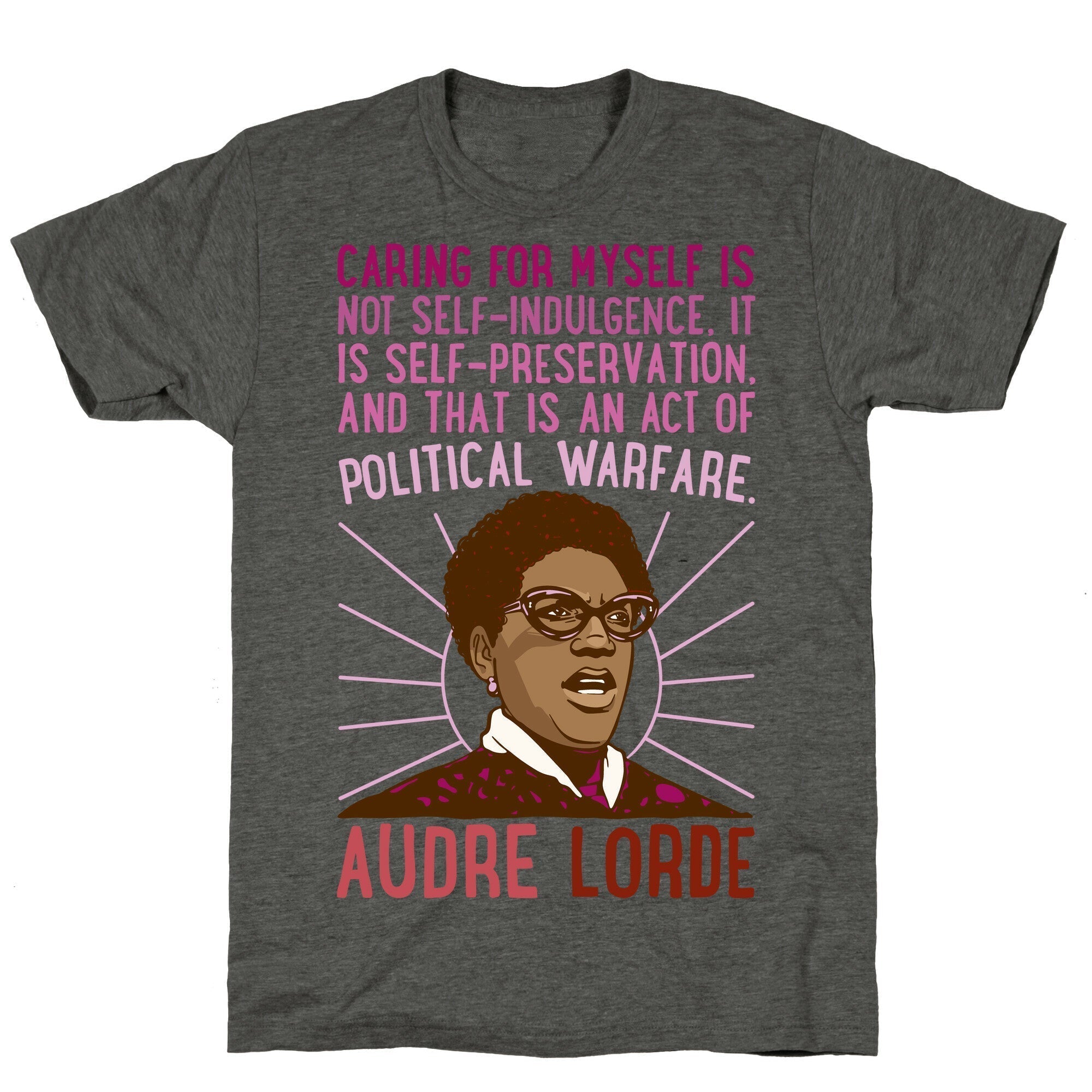 Caring For Myself Is Not Self-Indulgence It Is Self Preservation Audre Lorde Quote White Print Unisex Triblend... (Image 3)