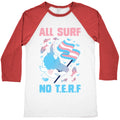 All Surf No T.E.R.F Baseball Tee Hoodie, Sweatshirt | CoreVibeTees.com (Image 1)