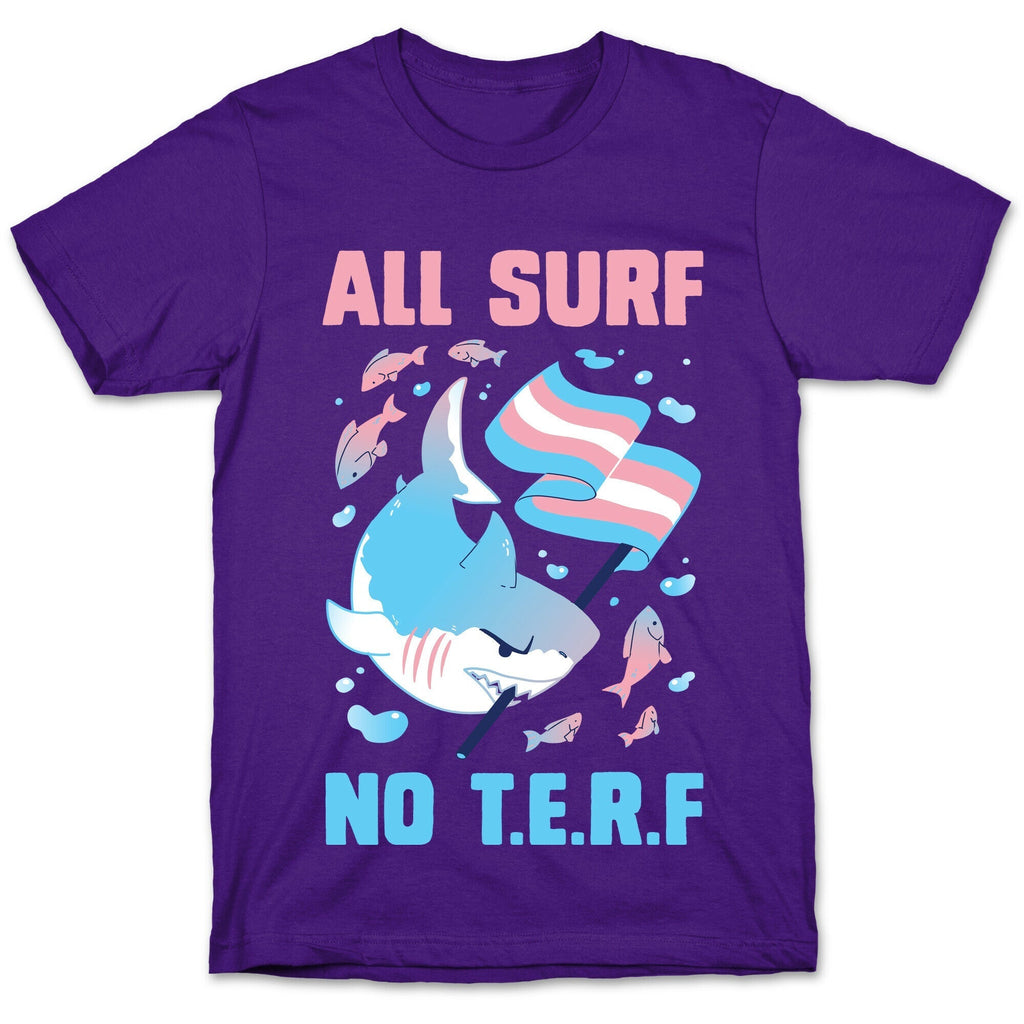 All Surf No T.E.R.F T-Shirt Hoodie, Sweatshirt | CoreVibeTees.com (Image 5)