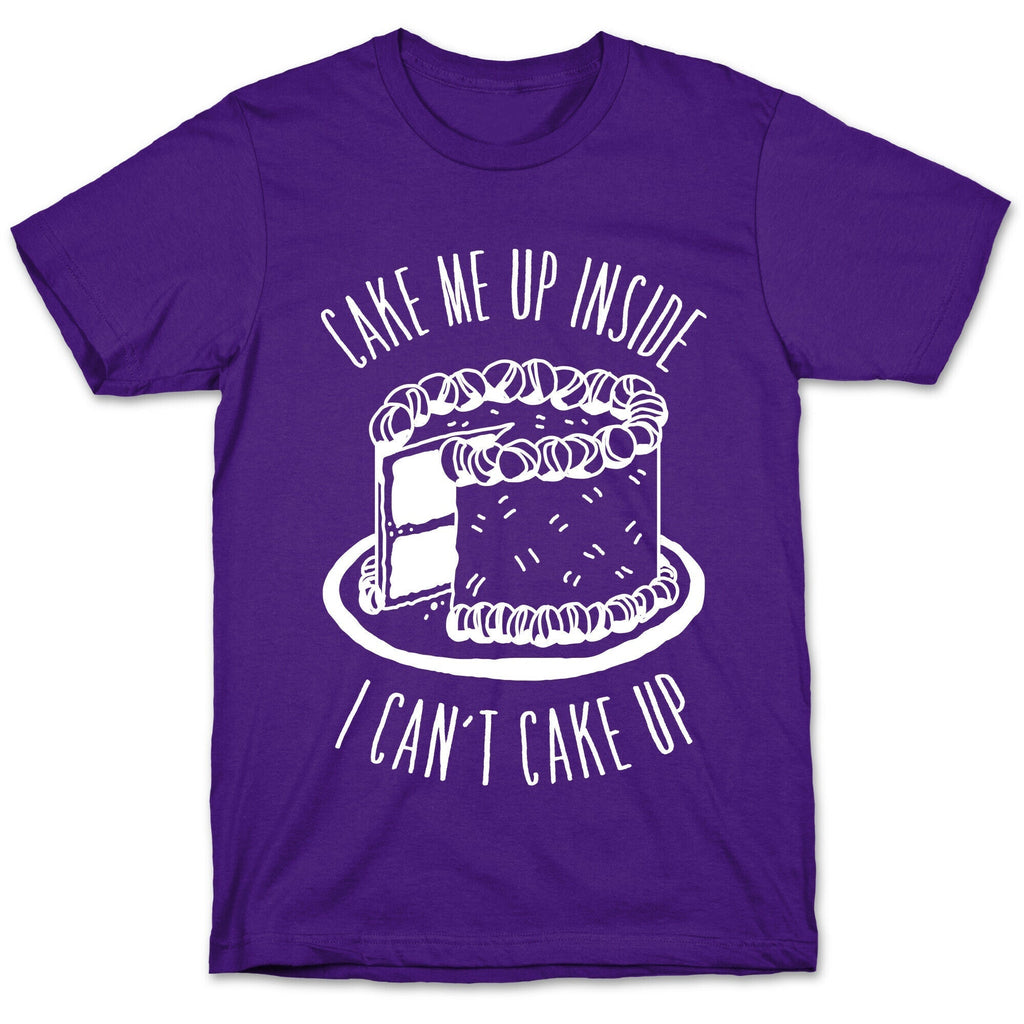 Cake Me Up Inside (I Can't Cake Up) T-Shirt Hoodie, Sweatshirt | CoreVibeTees.com (Image 5)