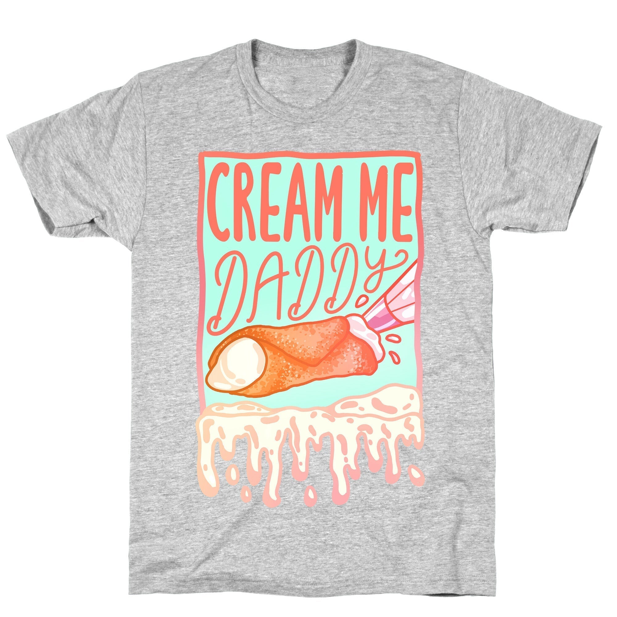Cream Me Daddy Cannoli T-Shirt Style001 Hoodie, Sweatshirt | CoreVibeTees.com (Image 2)