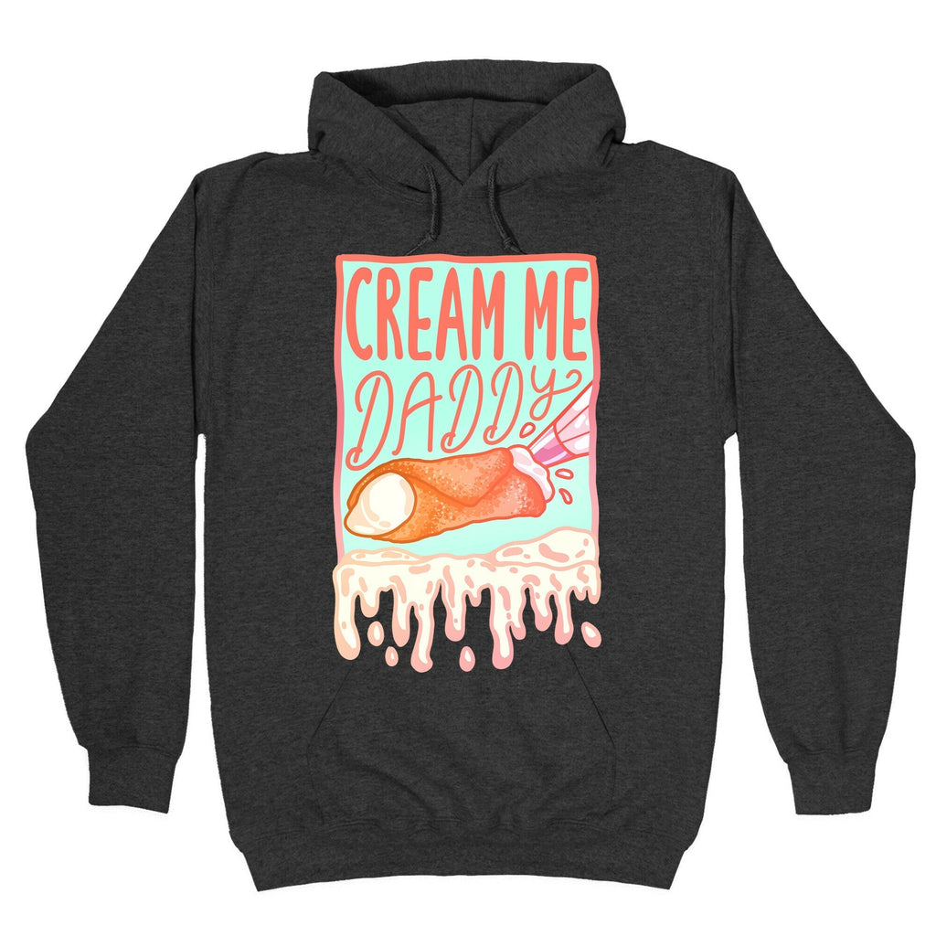 Cream Me Daddy Cannoli Hoodie T-Shirts, Sweatshirt | CoreVibeTees.com (Image 3)