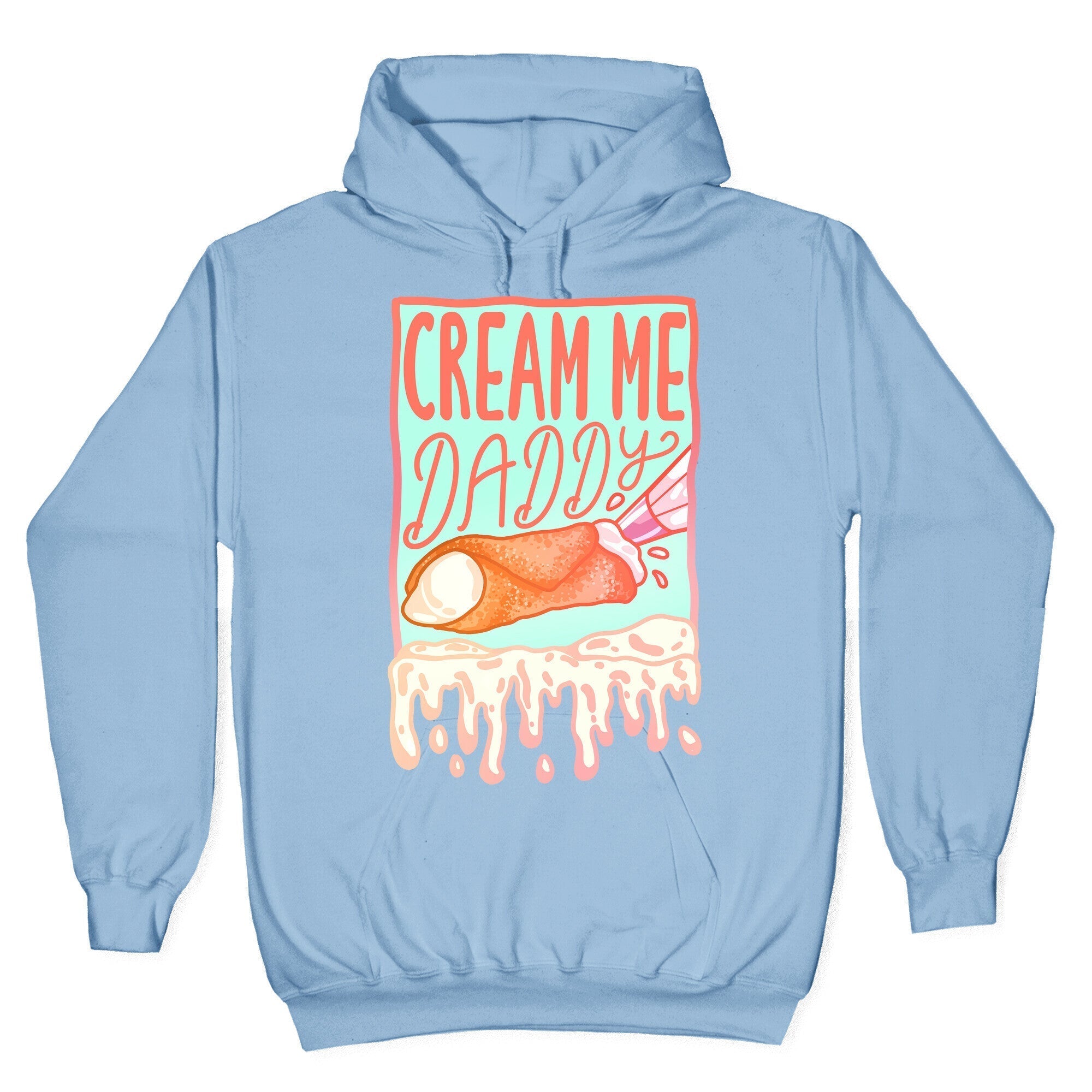 Cream Me Daddy Cannoli Hoodie T-Shirts, Sweatshirt | CoreVibeTees.com (Image 4)