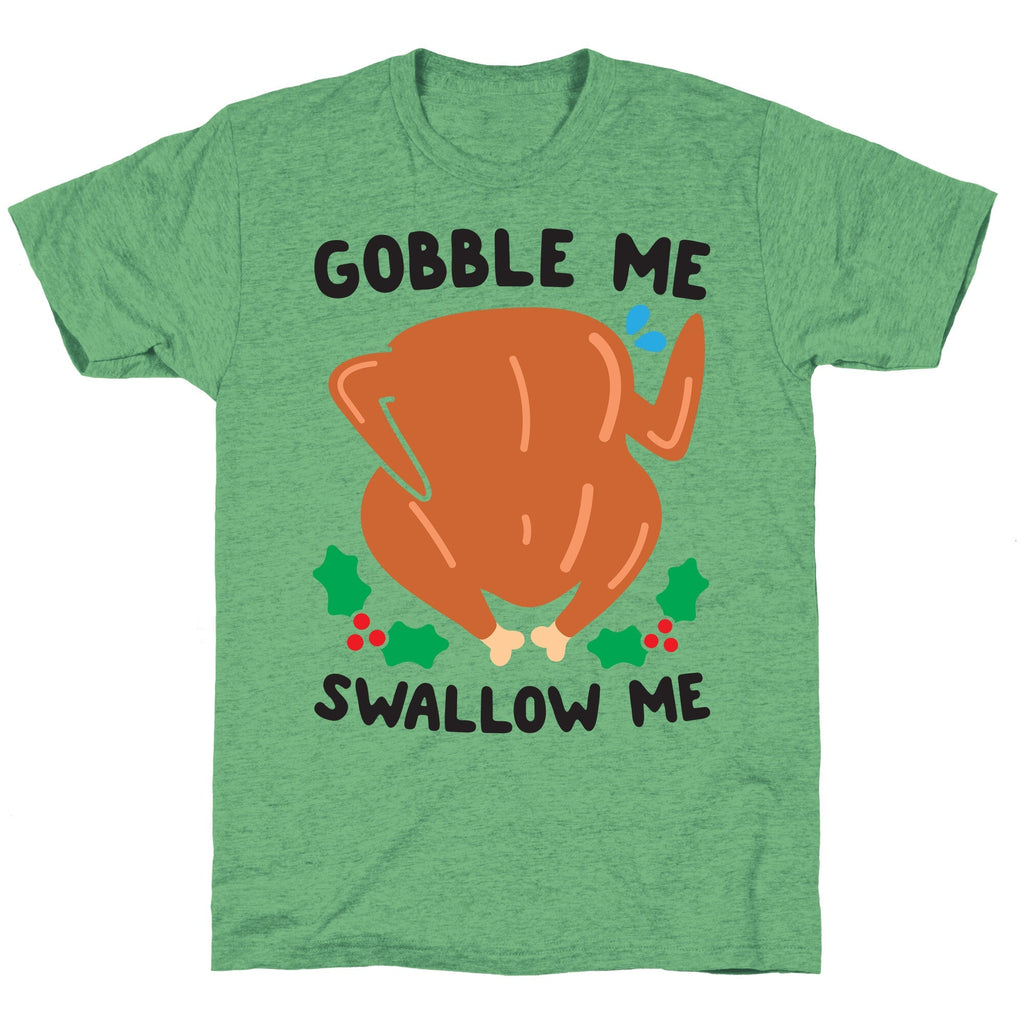 Gobble Me Swallow Me Turkey Unisex Triblend Tee Hoodie, Sweatshirt | CoreVibeTees.com (Image 1)