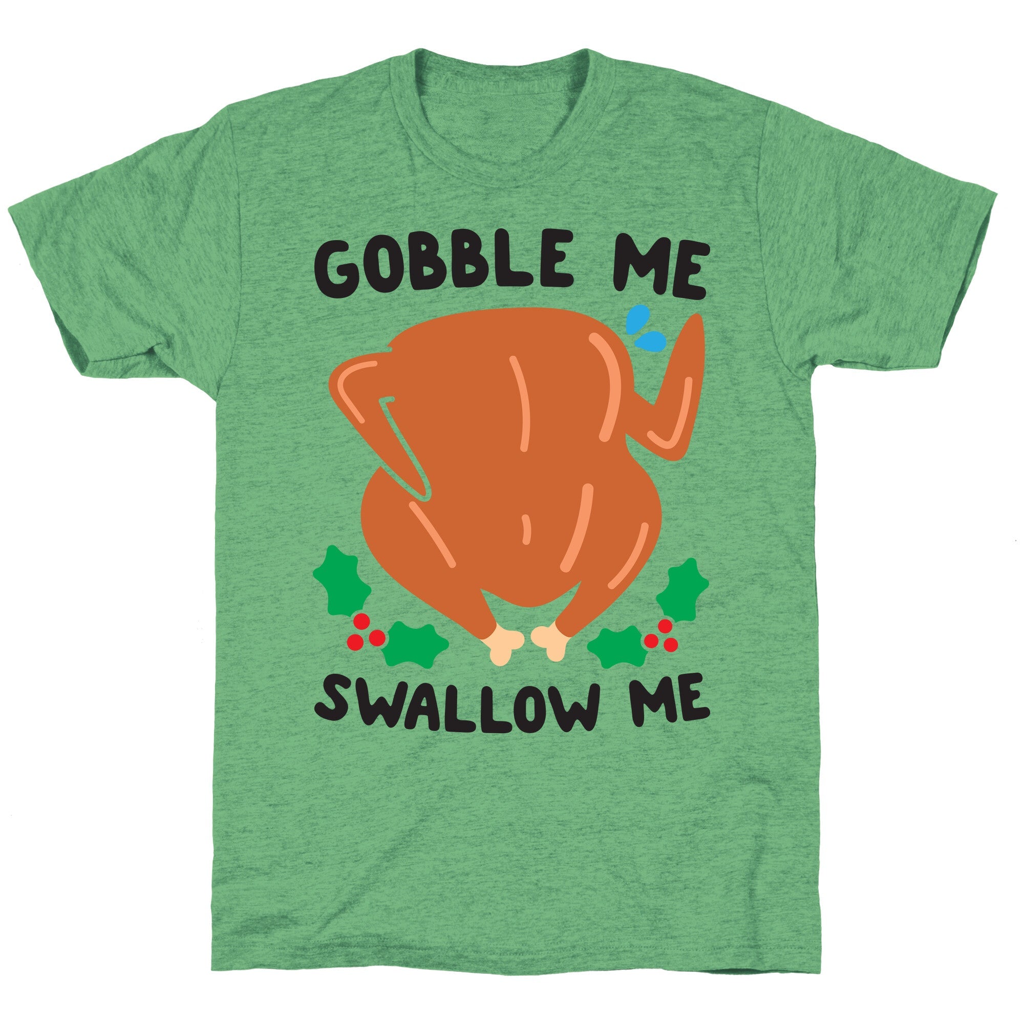 Gobble Me Swallow Me Turkey Unisex Triblend Tee Hoodie, Sweatshirt | CoreVibeTees.com (Image 1)