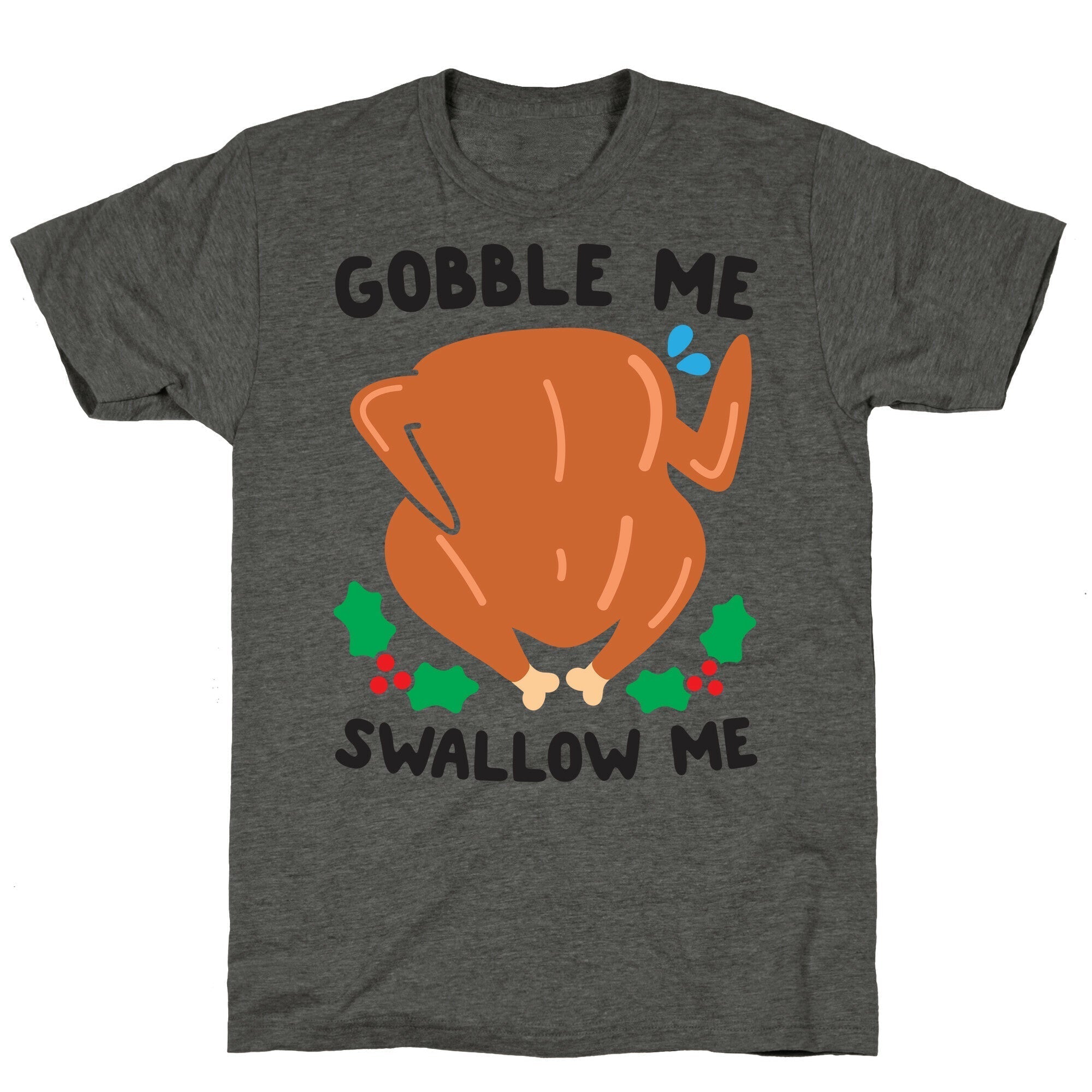 Gobble Me Swallow Me Turkey Unisex Triblend Tee Hoodie, Sweatshirt | CoreVibeTees.com (Image 2)