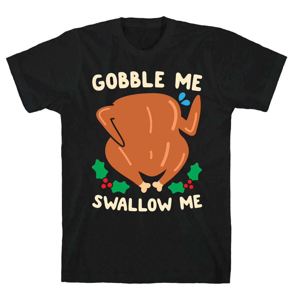 Gobble Me Swallow Me Turkey T-Shirt Hoodie, Sweatshirt | CoreVibeTees.com (Image 1)