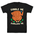 Gobble Me Swallow Me Turkey T-Shirt Hoodie, Sweatshirt | CoreVibeTees.com (Image 1)