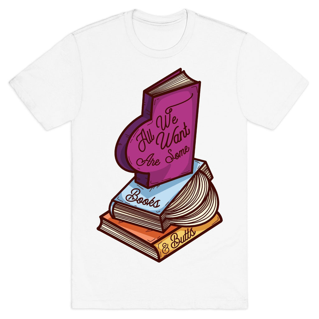 All We Want are Some Books & Butts T-Shirt Hoodie, Sweatshirt | CoreVibeTees.com (Image 2)