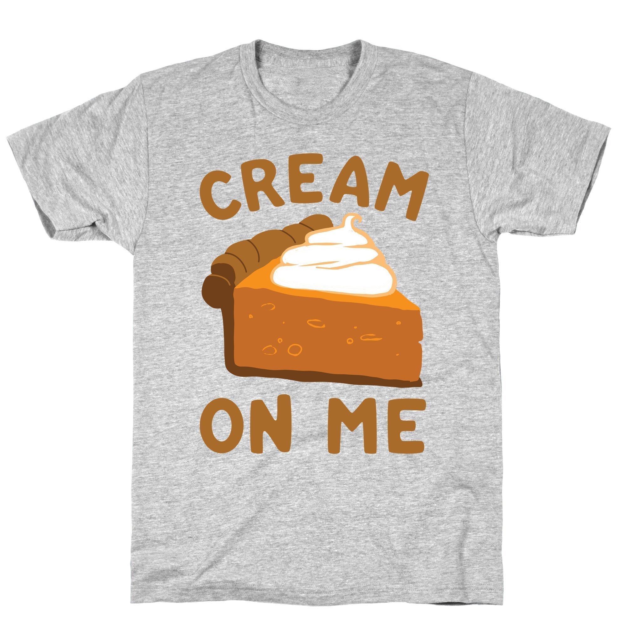 Cream On Me T-Shirt Hoodie, Sweatshirt | CoreVibeTees.com (Image 2)