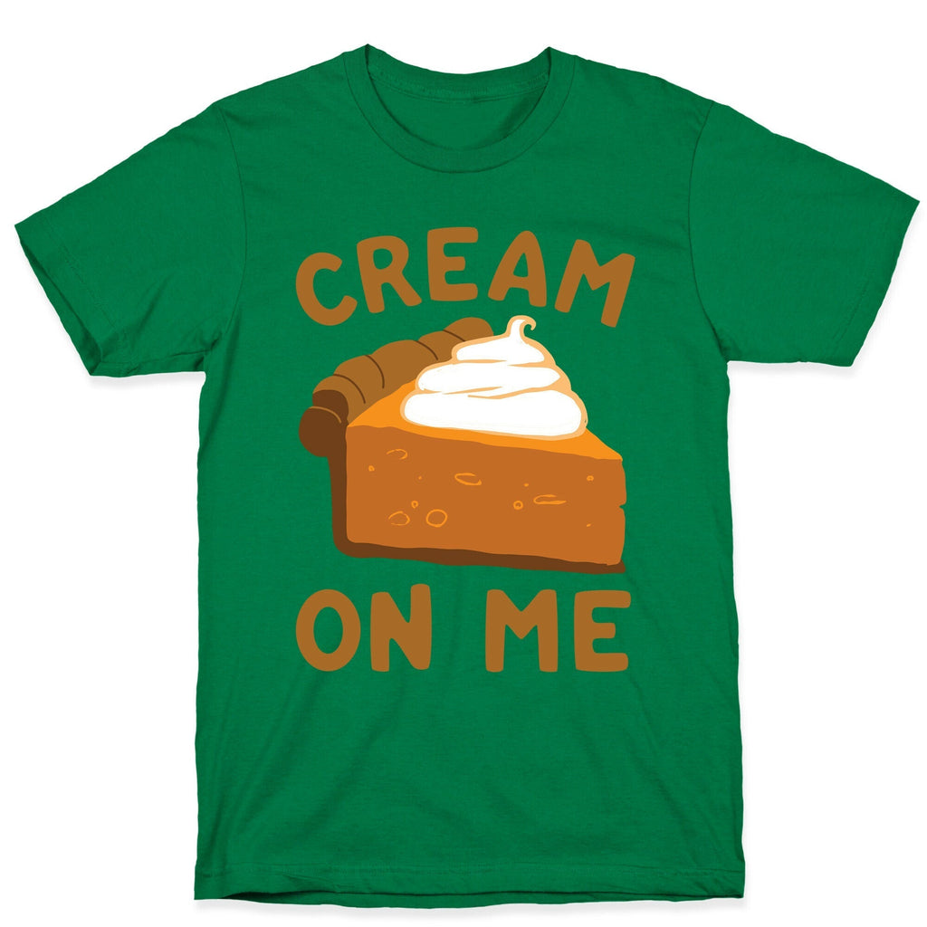 Cream On Me T-Shirt Hoodie, Sweatshirt | CoreVibeTees.com (Image 3)
