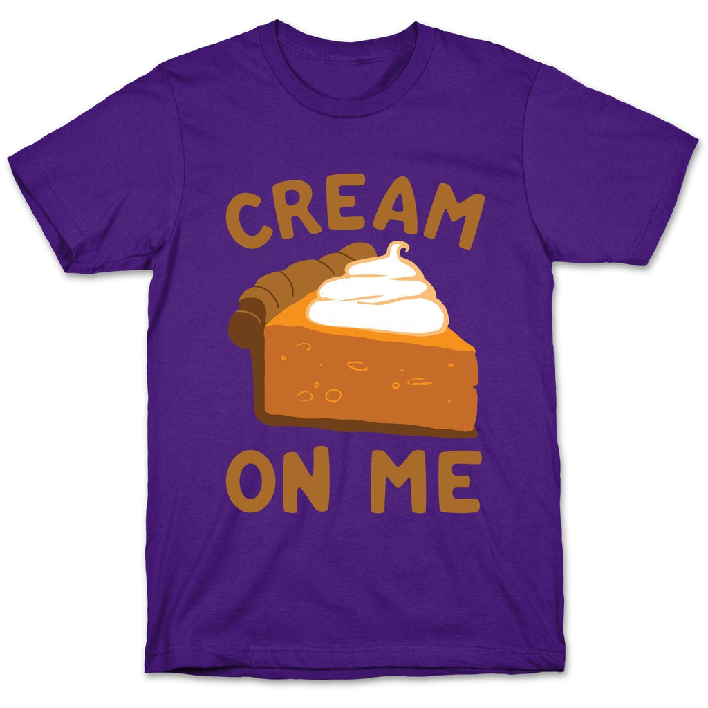 Cream On Me T-Shirt Hoodie, Sweatshirt | CoreVibeTees.com (Image 5)