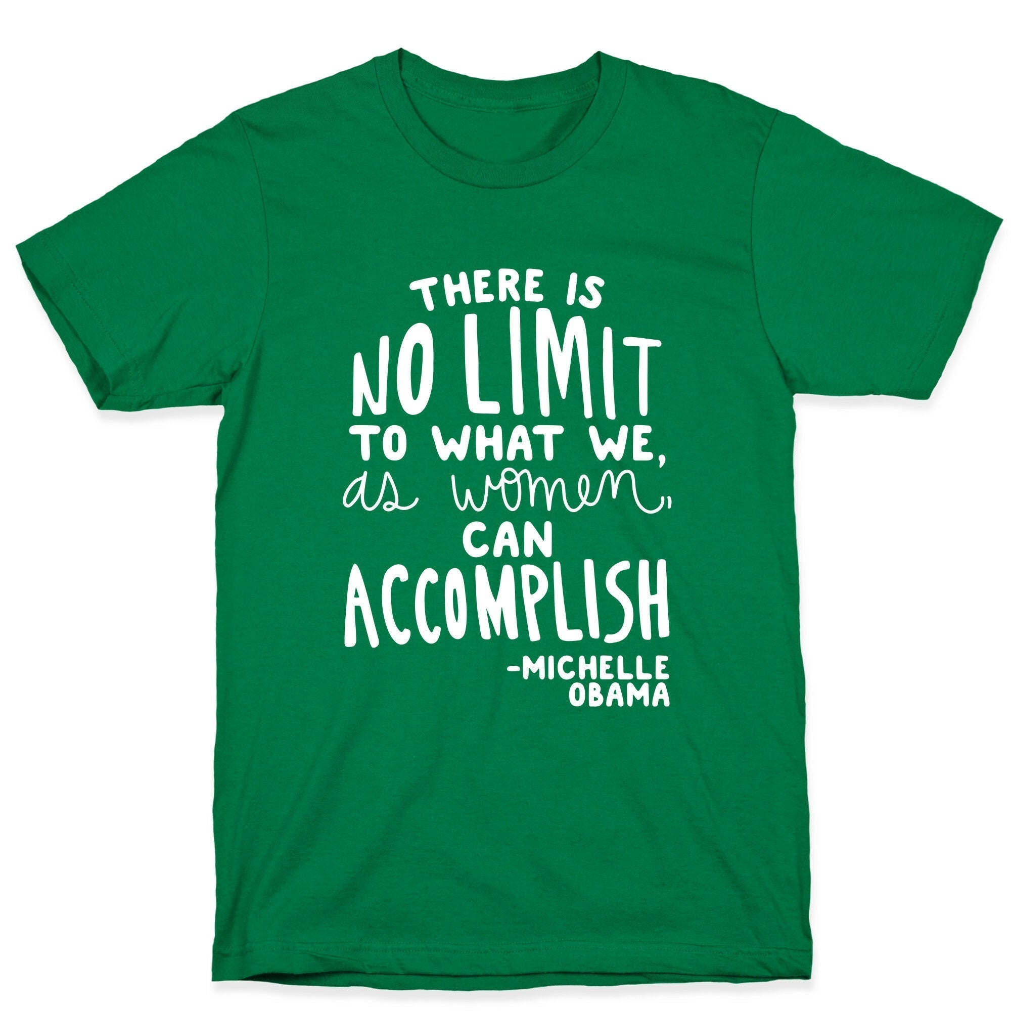 There is no limit to what we, as women, can accomplish. -Michelle Obama T-Shirt Hoodie, Sweatshirt (Image 3)