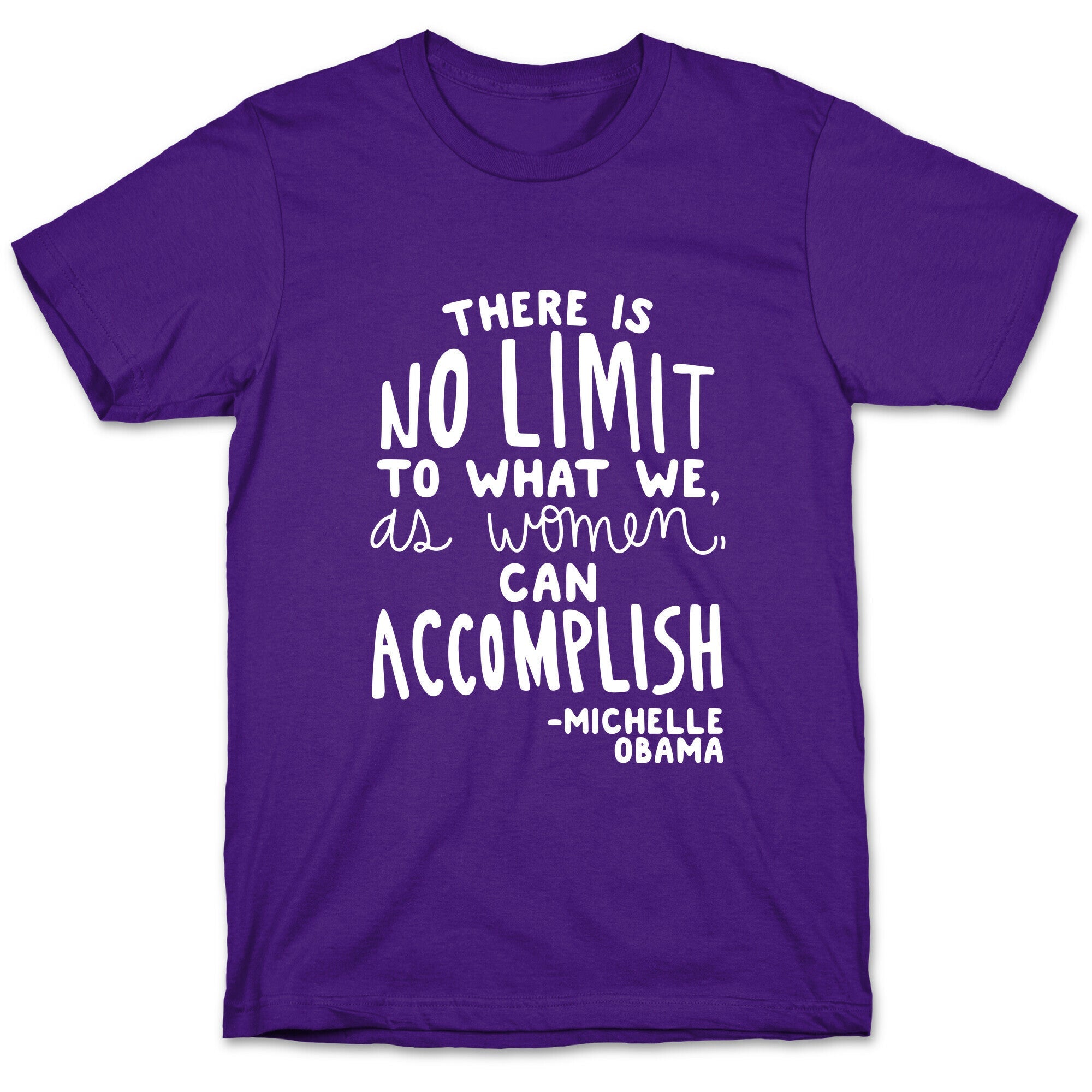 There is no limit to what we, as women, can accomplish. -Michelle Obama T-Shirt Hoodie, Sweatshirt (Image 5)