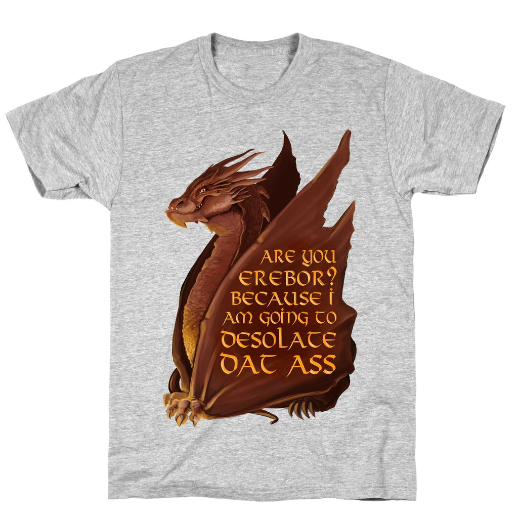 Are You Erebor? Because I Am Going to DESOLATE Dat Ass. T-Shirt Hoodie, Sweatshirt | CoreVibeTees.com (Image 2)